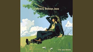 Odd Ones (From 'Cowboy Bebop')