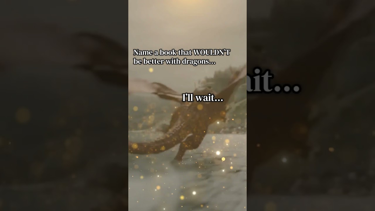 Dragons make everything better