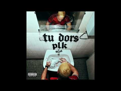 PLK - TU DORS ?