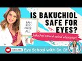 Bakuchiol: A Natural Retinol Alternative | Is It Safe For The Eyes?