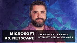 Famous Microsoft vs. Netscape: a History of the Early Internet's Browser Wars Profile