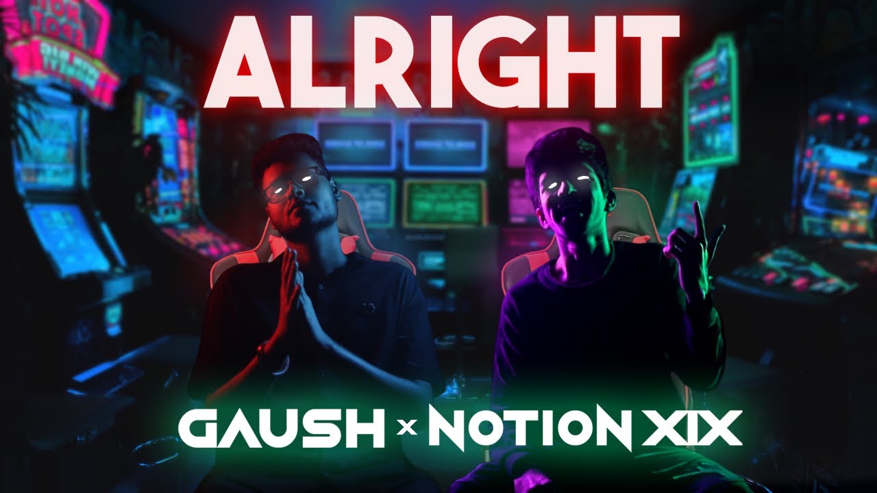 Alright - GAUSH x Notion XIX (Official Music Video) | HOT DRIP | 2020