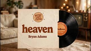 Bryan Adams - Heaven | Lofi Tape - Vintage Neo Soul Cover