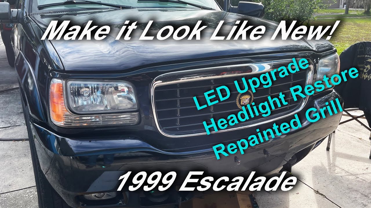 Headlight Restoration, Upgrade and Grill Repaint 1999 Escalade YouTube