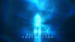 Dwayne Ford - Blue Drift (Extended)Deep Emotional Haunting Vocals Song To Sorrow with THE LAST OF US