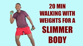 20 Minute Walking with Weights Workout for A Slimmer Body