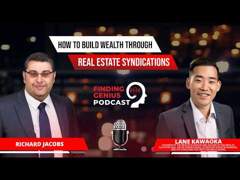 From Employee To Investor How To Build Wealth Through Real Estate Syndications With Lane Kawaoka