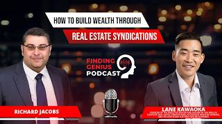 From Employee To Investor How To Build Wealth Through Real Estate Syndications With Lane Kawaoka