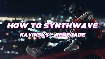 How to Synthwave | Kavinsky - Renegade [Ableton Live]