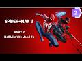 Roll Like We Used To – Part 2 (Spectacular Difficulty) | Spider-Man 2 PS5 Gameplay