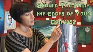 Should You Paint the Edges of Your Canvas? And How to do It StepbyStep for Beginners