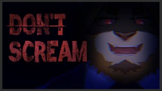 【雑談ホラゲ配信】叫び声でやり直し？私に任せてください【DON'T SCREAMやります】