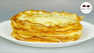 ТОНКИЕ БЛИНЫ Рецепт вкусных тонких блинчиков Thin Pancakes