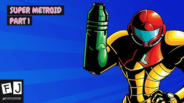Super Metroid (Part 1)