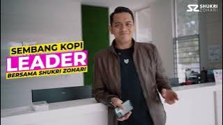 Shukri Zohari | S210 - Sembang Kopi Leaders Maxxan