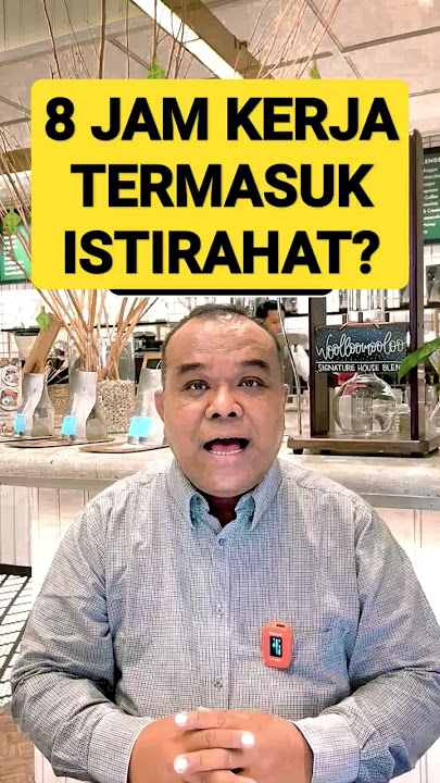 8 Jam Kerja Termasuk Istirahat? #jamkerja #istirahatkerja #hakkaryawan #aturanperburuhan