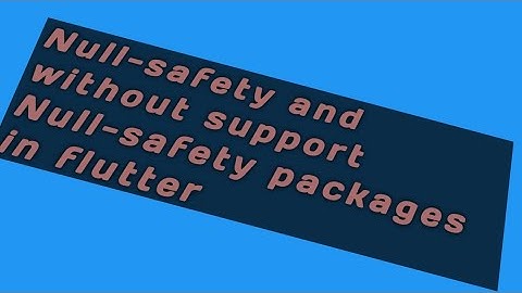 WITHOUT SUPPORT NULL SAFETY PACKAGES IN FLUTTER | ENGLISH