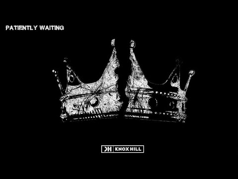 "Patiently Waiting" Remix | Knox Hill (Diss)