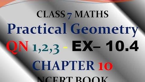 Q 1 , 2 , 3 - Exercise 10.4 - Chapter 10 - Practical Geometry - Class 7 - Maths - Ncert - Solutions