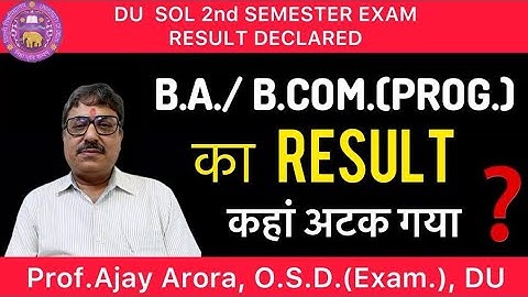 DU SOL 2nd Semester BA/B.Com.(PROG.) Result कब ? ll Migration ? ll OSD Exam Answering Your Queries