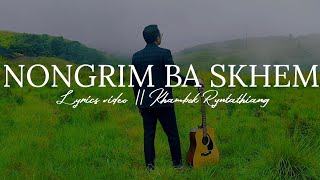 Nongrim Ba Skhem Official Lyrics Video Khambok Ryntathiang