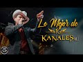 Kanales - Lo Mejor de Kanales, Vol. 2
