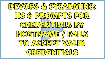 DevOps & SysAdmins: IIS 6 Prompts For Credentials By Hostname / Fails to Accept Valid Credentials