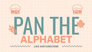 Pan The Alphabet | August Update