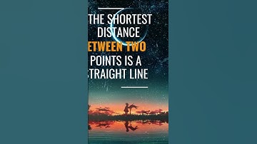 The shortest distance between two points is a straight line #thinkphysics #thoughts #physicsquotes