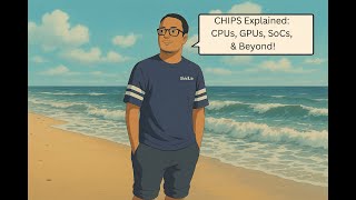 What Are Chips | CPUs, SoCs, GPUs, ASICs, FPGAs, and Quantum Explained!