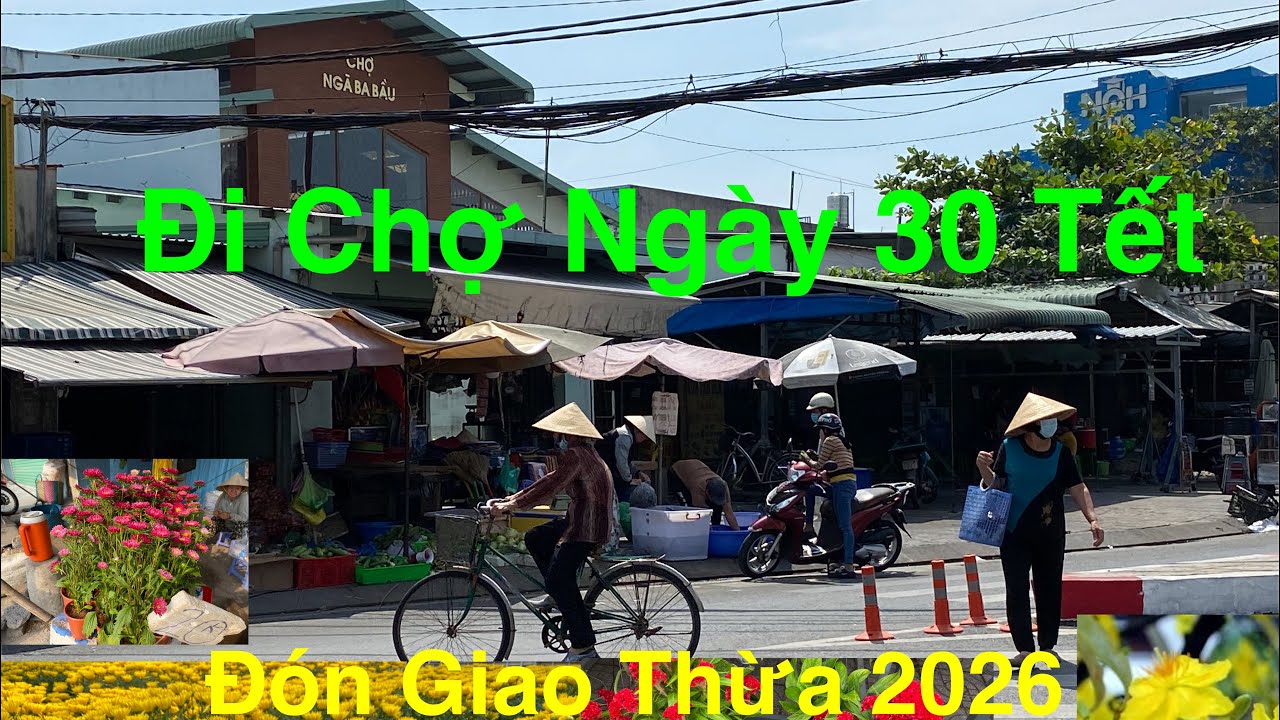 Đi Chợ Ngày 30 Tết. Đón Giao Thừa 2026.