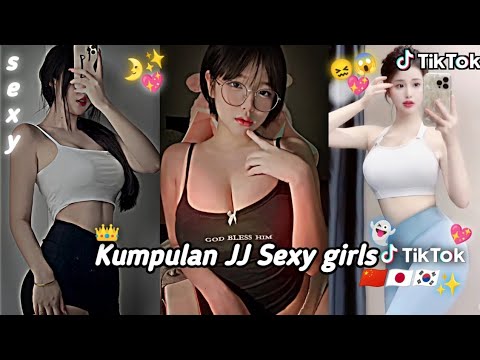 Kumpulan JJ Sexy girls 🇨🇳🇯🇵🇰🇷😱💖 TikTok‼️