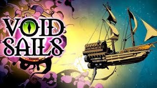 Void Sails - New trailers game 2025 - INFO in DES