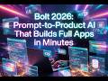 Bolt 2026: Prompt-to-Product AI That Builds Full Apps in Minutes