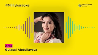 Gulasal Abdullayeva - Araz | Milliy Karaoke