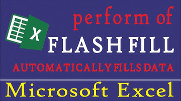 Microsoft Excel - how to perform FLASH FILL