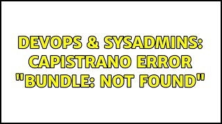 DevOps & SysAdmins: Capistrano error "bundle: not found" (3 Solutions!!)