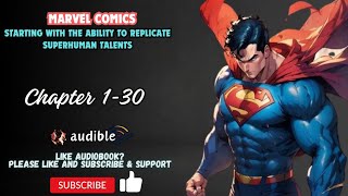 Chapter 1-30 : Marvel Comics: Starting with the Ability to Replicate Superhuman Talents