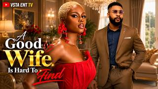 A GOOD WIFE IS HARD TO FIND - ALEX CROSS , LYDIA LAWRENCE ,CLINTON | LATEST 2026 NIGERIAN MOVIE