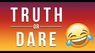 FUNNY TRUTH OR DARE (part 1)