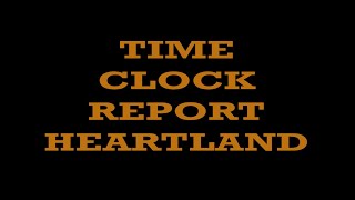 TIME CLOCK REPORT - HOURLY EMPLOYEES - HEARTLAND RESTAURANT POINT OF SALE