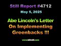 4712, Abe Lincoln's Letter on Implementing Greenbacks !!!, 4712