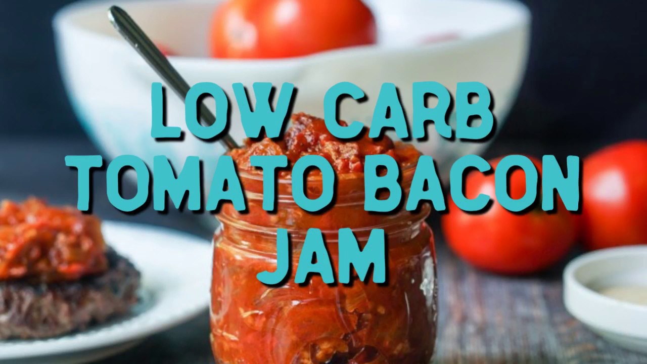 Low Carb Tomato Bacon Jam YouTube