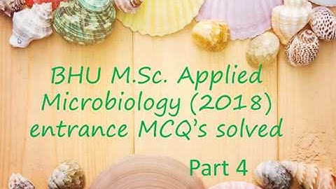 BHU M.Sc. Applied Microbiology (2018) MCQ
