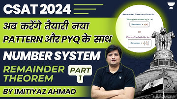 Remainder theorem - Part 1 | Number System | CSAT Preparation for UPSC Prelims 2024 with PYQs