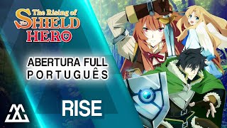 The Rising of the Shield Hero - Abertura Completa em Português RISE (PT-BR) chords