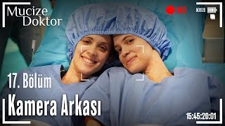 Mucize Doktor - 17. Bölüm Kamera Arkası