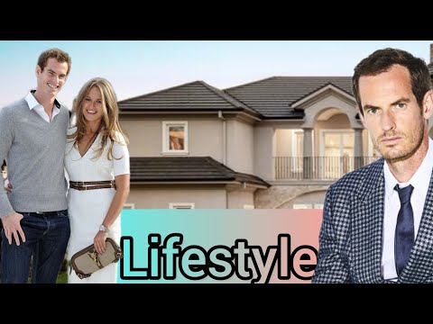 Andy Murray Biography, Family, Parents, Love Life, Wife, Kids, Net Worth & Lifestyle