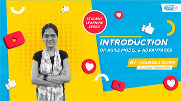 Introduction To Agile Model | Student Learning Series | Manual Testing | STE