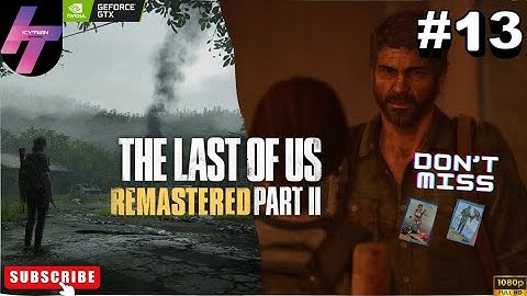 The Last of Us Part II – Part 13 | End of Hillcrest & Finding Strings Flashback (No Commentary)